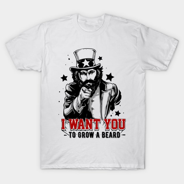 I Want You To Grow A Beard T-Shirt by ShopCulture